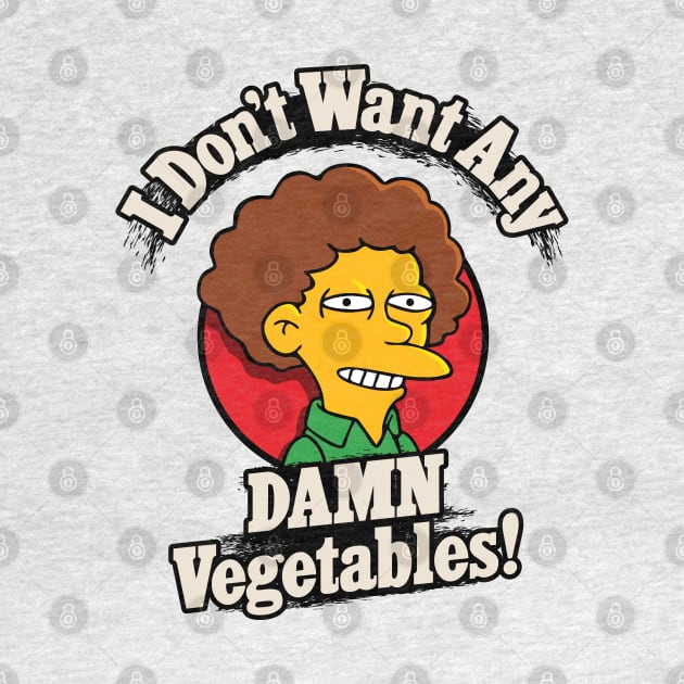 I Don't Want Any Damn Vegetables! by Rock Bottom